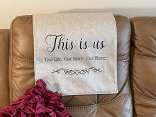 Load image into Gallery viewer, Headrest Cover for Furniture &quot;This Is Us&quot;
