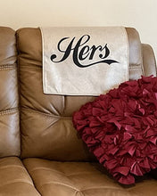 Cargar imagen en el visor de la galería, Headrest Cover for Furniture With the Words,&quot;Hers&quot; - Slipcover Furniture Protector
